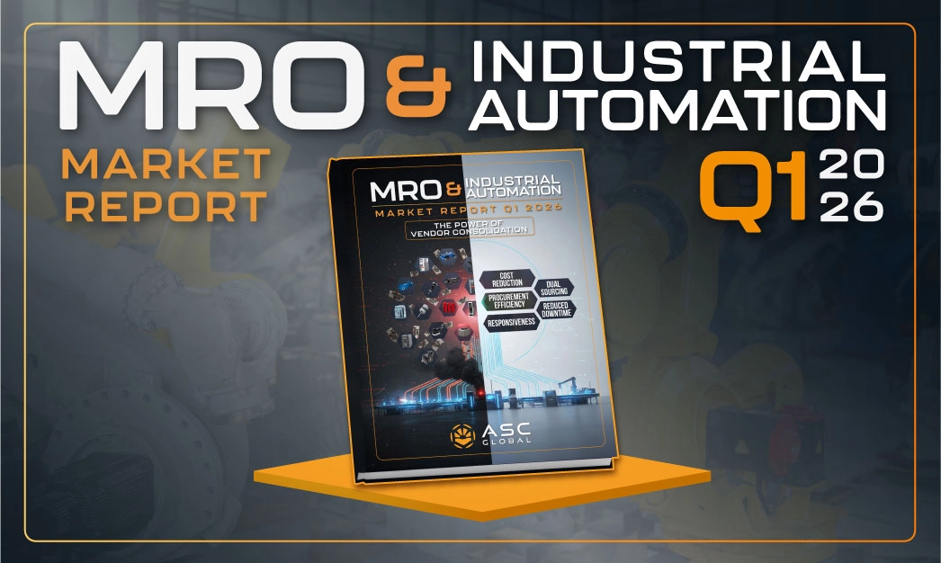 Banner for ASC Global’s MRO & Industrial Automation Market Report Q1 2026, highlighting key industry news